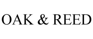 OAK & REED