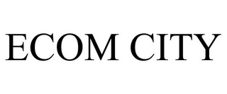 ECOM CITY