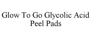 GLOW TO GO GLYCOLIC ACID PEEL PADS