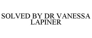 SOLVED BY DR VANESSA LAPINER