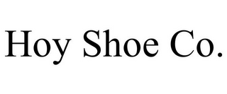 HOY SHOE CO.