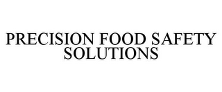 PRECISION FOOD SAFETY SOLUTIONS