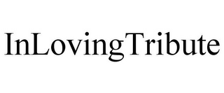 INLOVINGTRIBUTE
