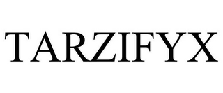 TARZIFYX