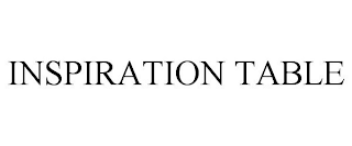 INSPIRATION TABLE
