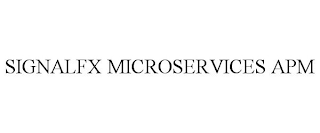 SIGNALFX MICROSERVICES APM