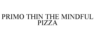 PRIMO THIN THE MINDFUL PIZZA