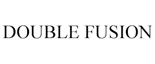 DOUBLE FUSION