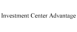 INVESTMENT CENTER ADVANTAGE