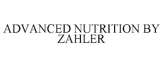 ADVANCED NUTRITION BY ZAHLER