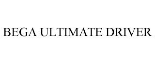 BEGA ULTIMATE DRIVER