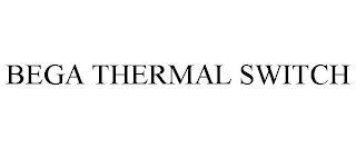 BEGA THERMAL SWITCH