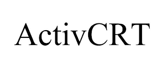 ACTIVCRT