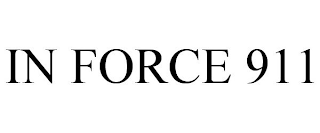 IN FORCE 911