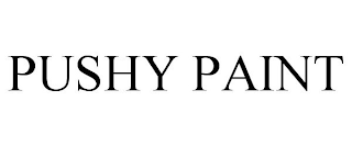 PUSHY PAINT