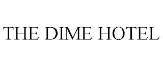 THE DIME HOTEL