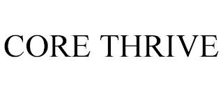 CORE THRIVE