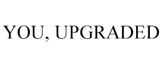 YOU, UPGRADED