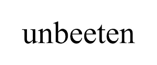 UNBEETEN