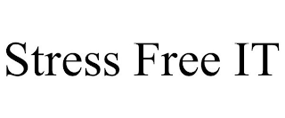 STRESS FREE IT