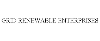 GRID RENEWABLE ENTERPRISES