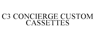 C3 CONCIERGE CUSTOM CASSETTES