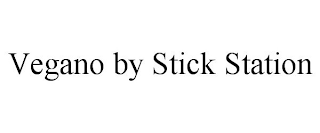 VEGANO BY STICK STATION