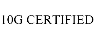 10G CERTIFIED