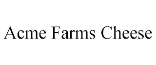 ACME FARMS CHEESE
