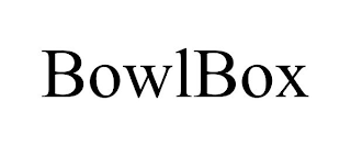 BOWLBOX