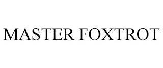 MASTER FOXTROT