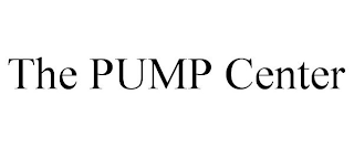 THE PUMP CENTER