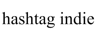 HASHTAG INDIE