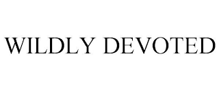 WILDLY DEVOTED