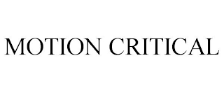 MOTION CRITICAL