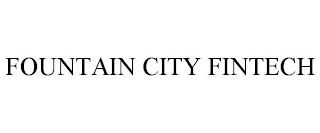 FOUNTAIN CITY FINTECH