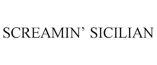 SCREAMIN' SICILIAN