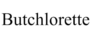 BUTCHLORETTE