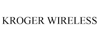 KROGER WIRELESS