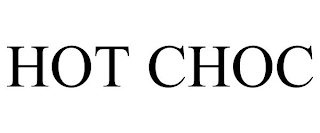 HOT CHOC