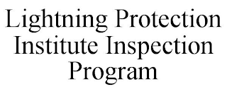 LIGHTNING PROTECTION INSTITUTE INSPECTION PROGRAM