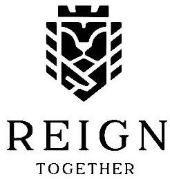REIGN TOGETHER