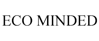 ECO MINDED