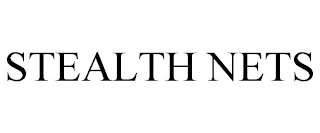 STEALTH NETS
