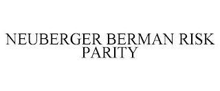 NEUBERGER BERMAN RISK PARITY