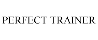 PERFECT TRAINER