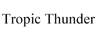 TROPIC THUNDER