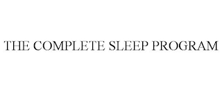 THE COMPLETE SLEEP PROGRAM