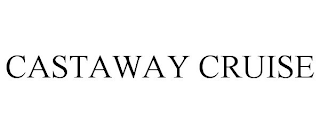 CASTAWAY CRUISE