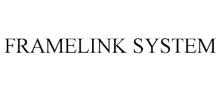 FRAMELINK SYSTEM
